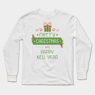 Merry Christmas and a Happy New Year Long Sleeve T-Shirt